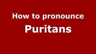 How to pronounce Puritans