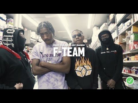 Varii Dollazz x Jay Bando - F Team (Official Video) Shot By. @wonton.designz