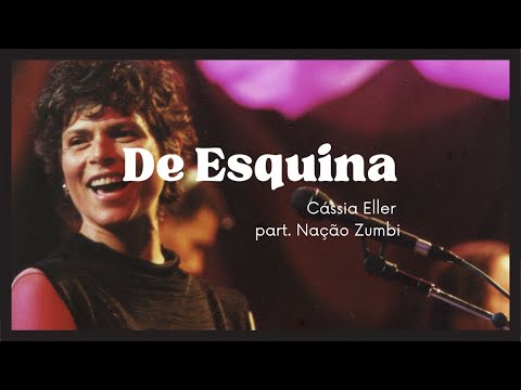 Cassia Eller - De Esquina (Lyric)