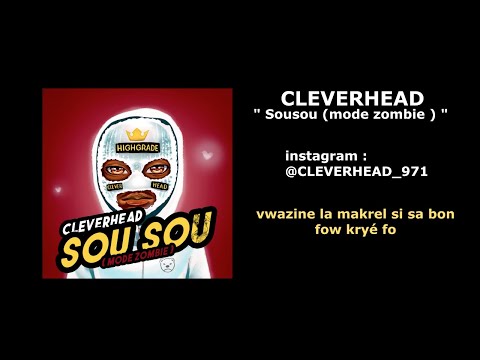 CLEVERHEAD - SOUSOU ( mode zombie ) BOUYON 2022 ( LYRICS )