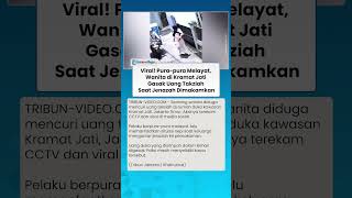 Viral Wanita Di Kramat Jati Curi Uang Takziah Dari Dalam Lemari, Manfaatkan Kondisi Rumah Sepi