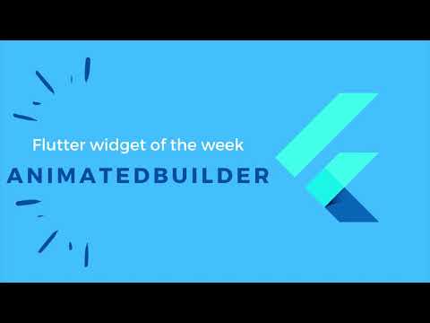 Use AnimatedBuilder in 3 simple steps (Flutter widget of the Week)