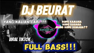 Download lagu DJ SUNDA - BEURAT / KUDU KAMANA KUDU KASAHA FULL BASS !! VIRAL TIKTOK TERBARU YANG KALIAN CARI!! mp3 Download lagu DJ SUNDA - BEURAT / KUDU KAMANA KUDU KASAHA FULL BASS !! VIRAL TIKTOK TERBARU YANG KALIAN CARI!! mp3