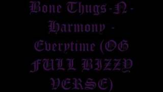 Bone Thugs-N-Harmony - Everytime (OG with full Bizzy verse!)