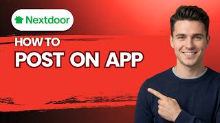 How to Post on Nextdoor app [2026 Full Guide]