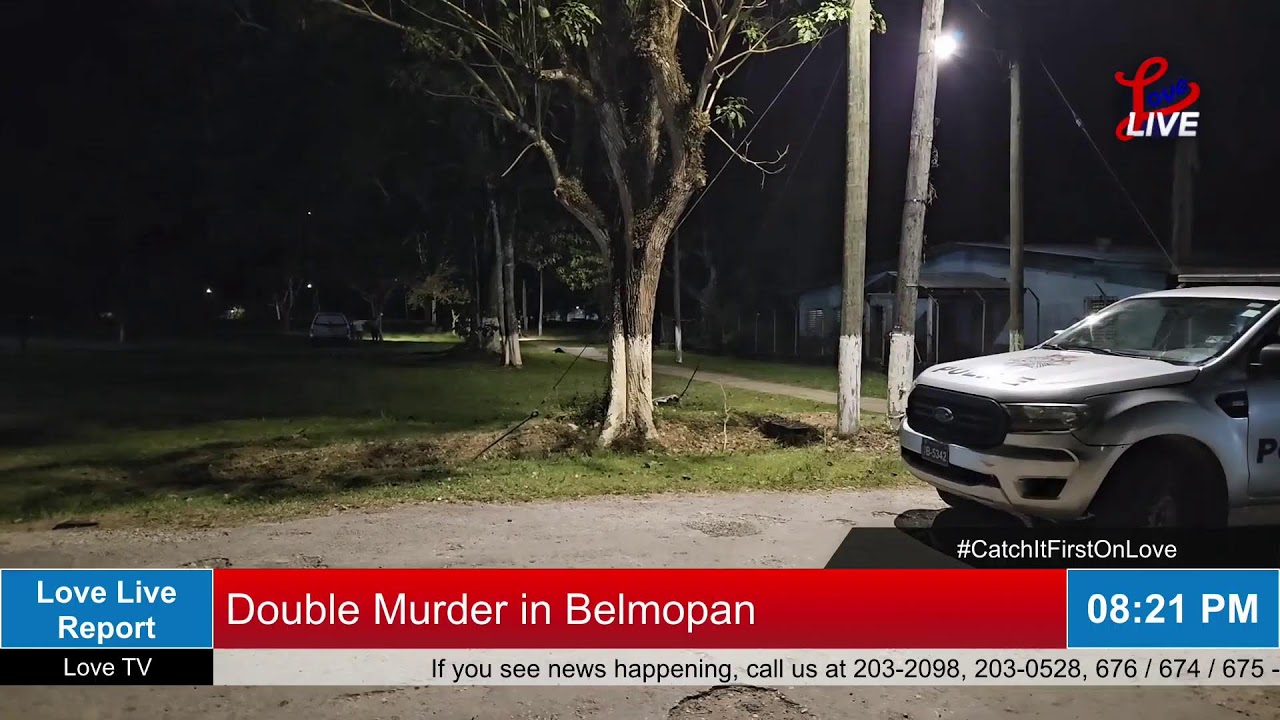 Double Murder in Belmopan | Love Live