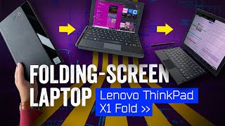 Lenovo ThinkPad X1 Fold - The World&#039;s Newest Foldable - Is A Laptop?