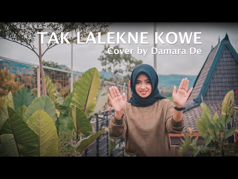 Tak Lalekne Kowe - Damara De (OFFICIAL)