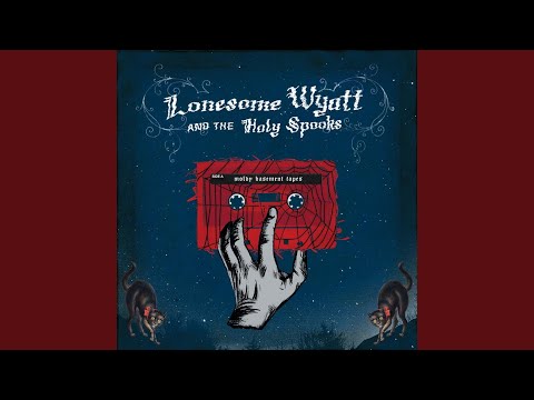 The Carnival Man - Lonesome Wyatt and the Holy Spooks