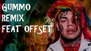 GUMMO REMIX 6IX FEAT OFFSET {LYRICS}