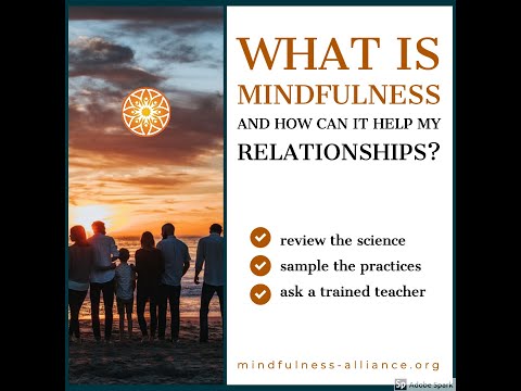 What is Mindfulness and How Can it Help My Relationships?