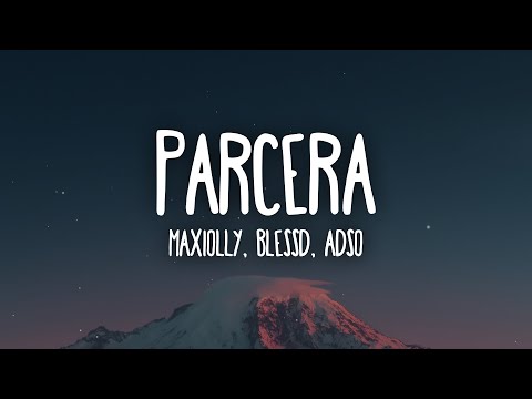 Maxiolly, Blessd, ADSO - PARCERA (Letra/Lyrics)