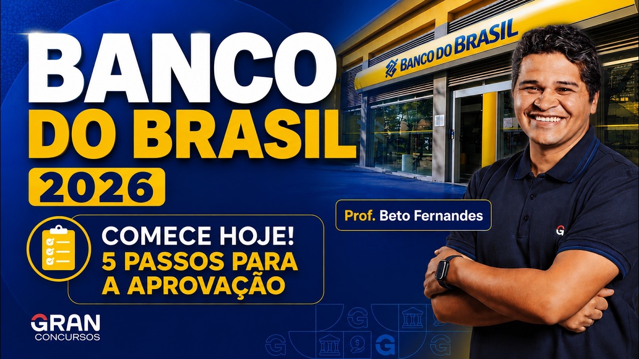 Banco do Brasil 2026: 5 Passos para a Aprovação com Beto Fernandes