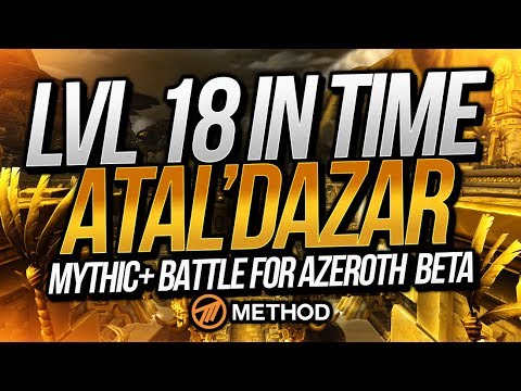 LVL 18 IN TIME Atal'Dazar Mythic+ (Battle for Azeroth Beta) | Method