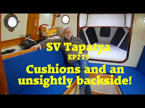 Cushions and an unsightly backside; Building a cruising sailboat - SV Tapatya EP215