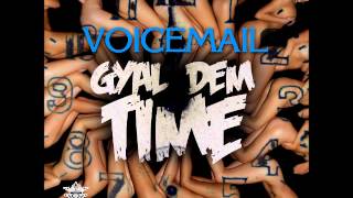 VOICEMAIL - GYAL DEM TIME - SINGLE - ROMEICH RECORDS - 21ST HAPILOS DIGITAL