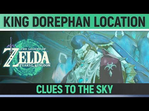 Zelda: Tears of the Kingdom - King Dorephan Location - Clues to the Sky