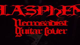 Blasphemy - Necrosadist guitar cover