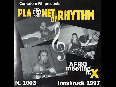 Corrado dj & P I  Afro Meeting 1997 Planet of Rhythm