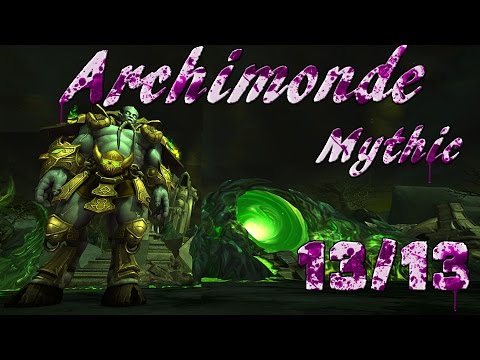 Hellfire Citadel 13/13 - Archimonde (Mythic) | WoW Warlords of Dreanor