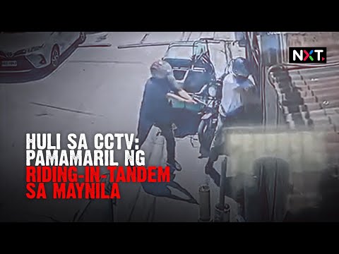 Huli sa CCTV: pamamaril ng riding-in-tandem sa Maynila NXT