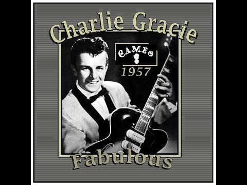 Charlie Gracie - Fabulous (1957)