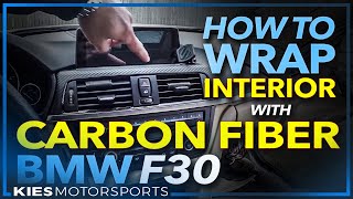 BMW F30 How to Remove, Wrap and Re-Install Interior Trim with Carbon Fiber Vinyl