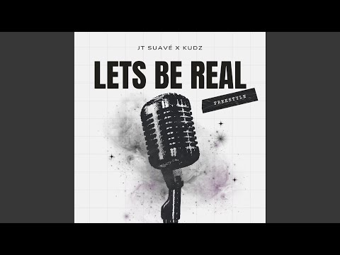 Lets Be Real