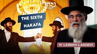 ההקפה השישית - ר' לייביש לנגר