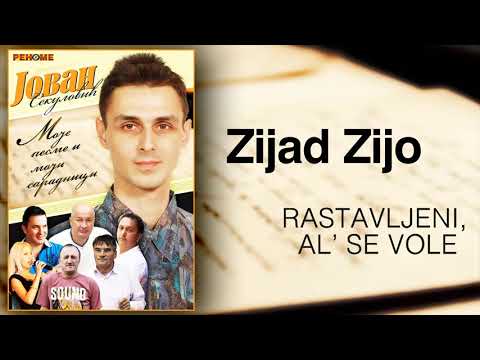 Zijad Zijo - Rastavljeni al' se vole (Audio 2019)