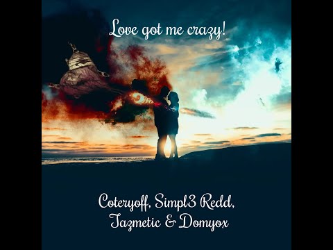 Simp Redd, Tazmetic, Domyox - Love got me crazy! Dir. Coteryoff