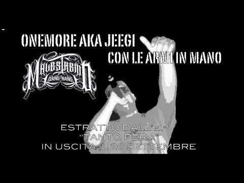 Onemore aka Jeegi  - Con le armi in mano (Malestremo Gang) 2010