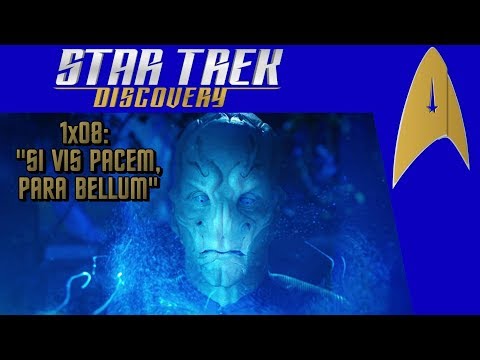 Star Trek: Discovery - 1x08: "Si Vis Pacem, Para Bellum" - Analysis and Review (spoilers!)