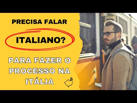 PRECISA FALAR ITALIANO PARA PROCESSO NA ITÁLIA? | Quero Aprender Italiano