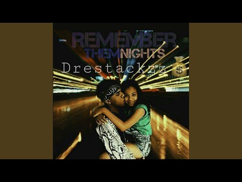 REMEMBER THEM NIGHTS