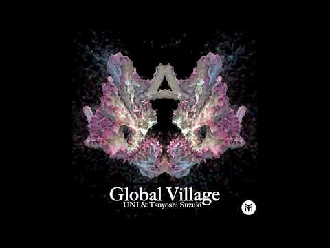 UNI & Tsuyoshi Suzuki - Global Village