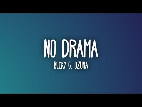 Becky G, Ozuna - No Drama (Letra/Lyrics)