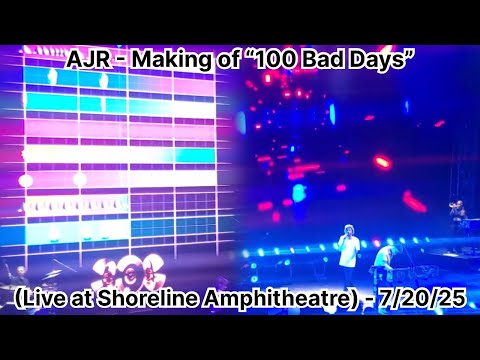AJR - Making of ‘100 Bad Days’ (Live at Shoreline Amphitheatre) - 7/20/25