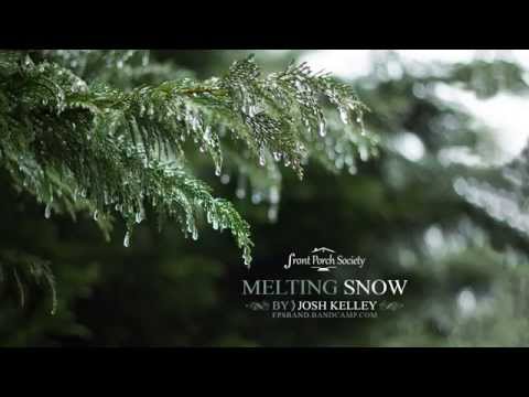 Josh Kelley + Front Porch Society // Melting Snow