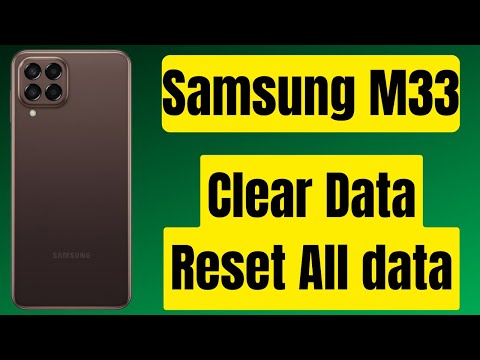 Samsung M33 Clear Data / Reset All data