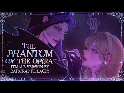 "Phantom of the Opera" female ver. animatic by RafScrap ft. @LaceySqueaks