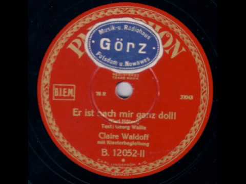 Claire Waldoff - Er ist nach mir ganz doll! (1929)