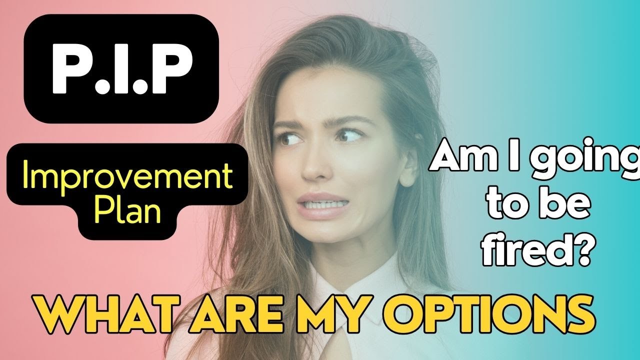 What is a Performance Improvement Plan (PIP)? How does it affect your career?