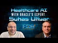 Healthcare AI with Oracle Expert Suhas Uliyar
