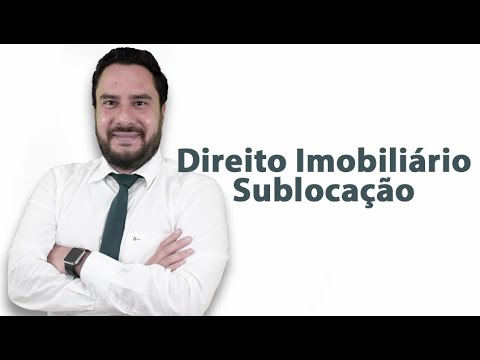 Direito Imobiliário - Sublocação (Dúvidas importantes )