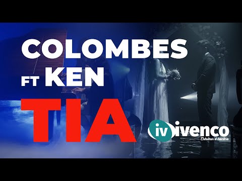 COLOMBES feat KEN - Tia