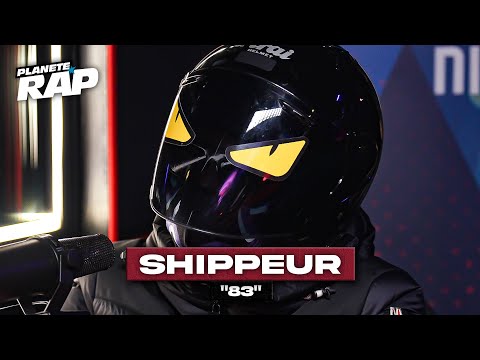 [EXCLU] Shippeur - 83 #PlanèteRap