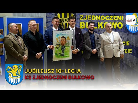 Jubileusz 10-lecia KS Zjednoczeni Bulkowo