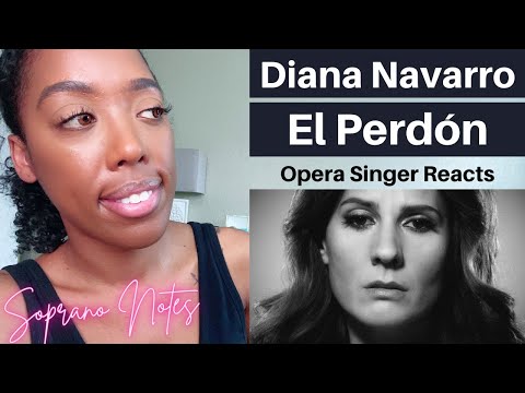 Opera Singer Reacts to Diana Navarro El Perdón | Performance Analysis |