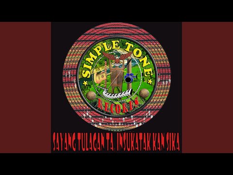 Sayang tulagan ta, insukatak kan sika (feat. Windel Rio Salibad)